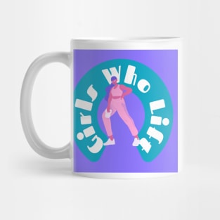 Girls Who Lift Purple&Pink Mug